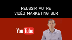 Réussir son marketing vidéo sur YouTube